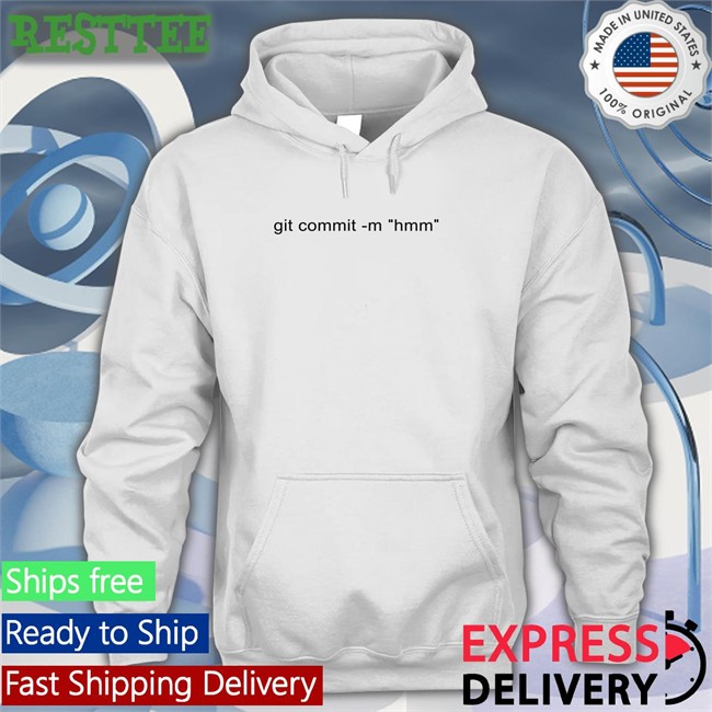 Git Commit -M Hmm Hoodie