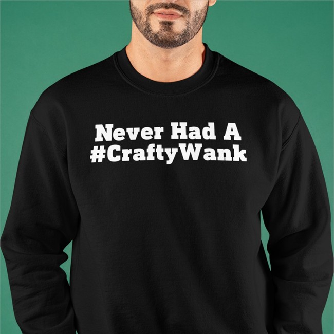 Never Had A #Craftywank T Shirt Never Had A #Craftywank T Shirt Darren Grimes Imposterceo