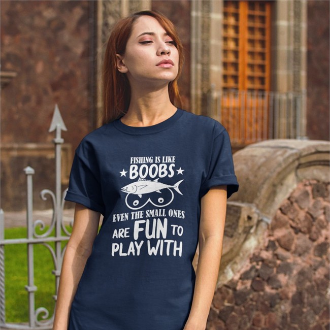 Fishing Is Like Boobs Even The Small Ones Are Fun To Play With Long Sleeve T Shirt Fishing Is Like Boobs Tee Shirt Even The Small Ones Are Fun To Play With