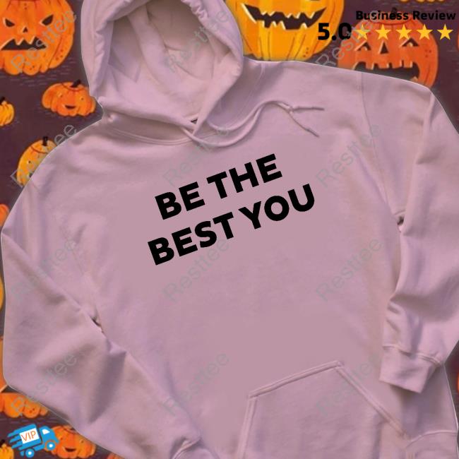 Be The Best You Sweatshirt Austin Ekeler Be The Best You Tee Shirt Jennifer Mills21