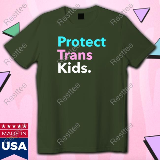 Protect Trans Kids Shirt 2022 Julie Van Rosendaal