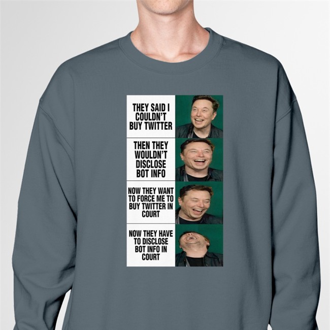 They Said I Couldn't Buy Twitter Then They Wouldn't Disclose Bot Info Hoodie