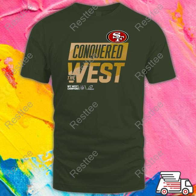 San Francisco 49Ers Conquered The West T Shirts Nbcs49ers