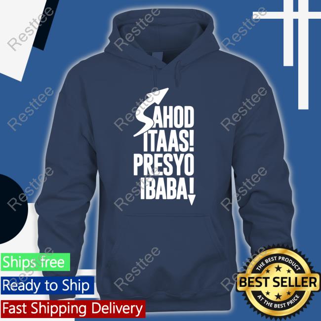 Sahod Itaas Presyo Ibaba Shirt Tambisan Sa Sining Hat Official Sahod Itaas Presyo Ibaba Shirt T-Shiirt