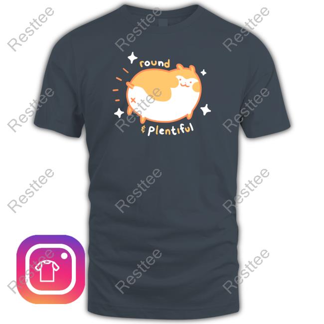 Round And Plentiful T-Shirt Official Round & Plentiful Tee