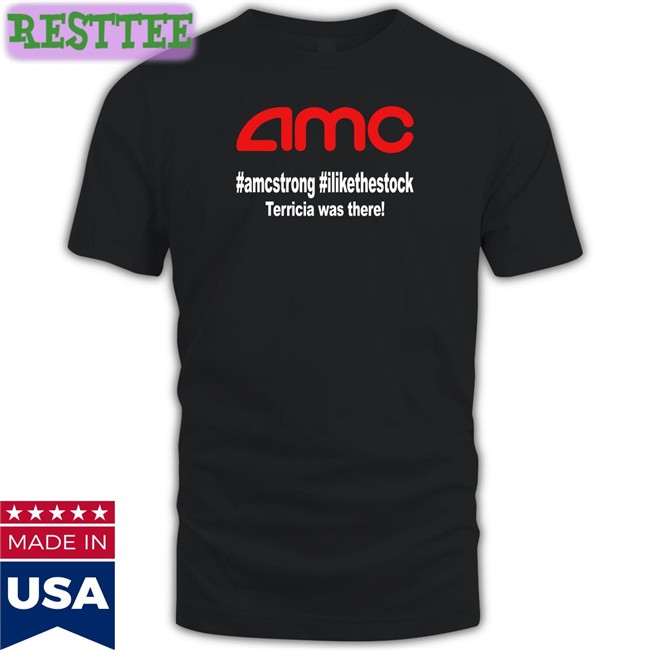 Best Seller Amc Amcstrong Ilikethestock Terricia Was There Shirt Favoritememory3
