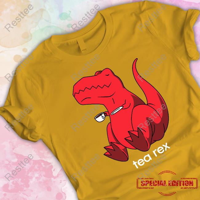 Tea Rex T-Shirt Drstevenhobbs The Doctor Tea Rex T-Shirt Drstevenhobbs