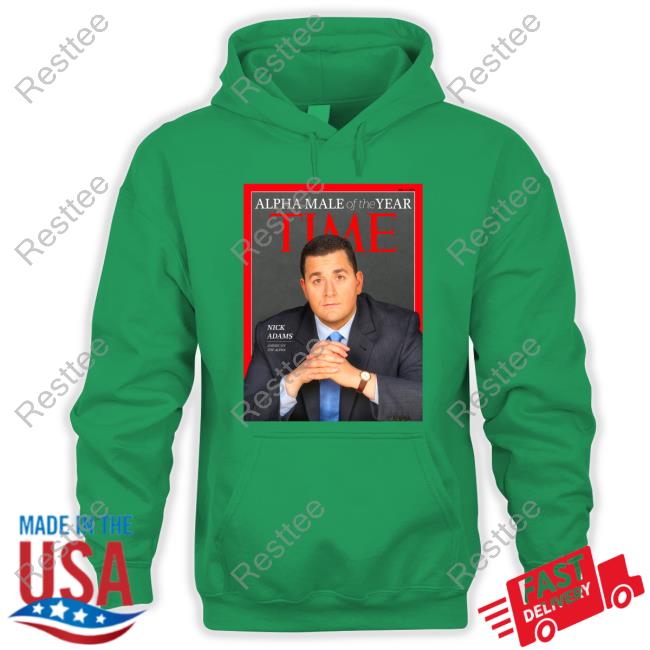 Official Nick Adams Alpha Male Of The Year Time Tee Shirt