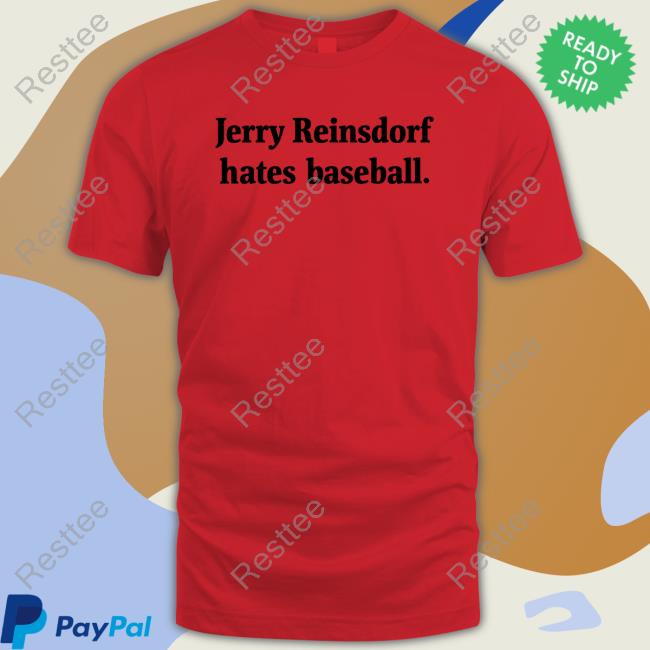 Jerry Reinsdorf Hates Baseball T-Shirt
