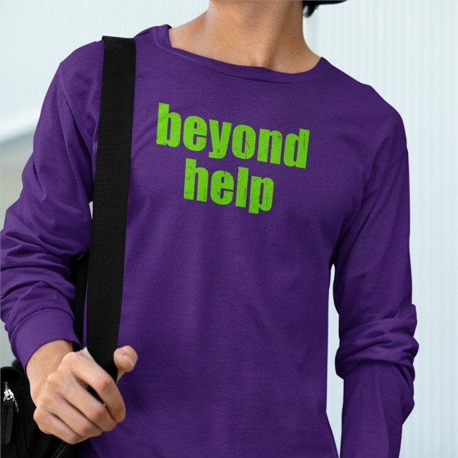 Beyond Help Shirt