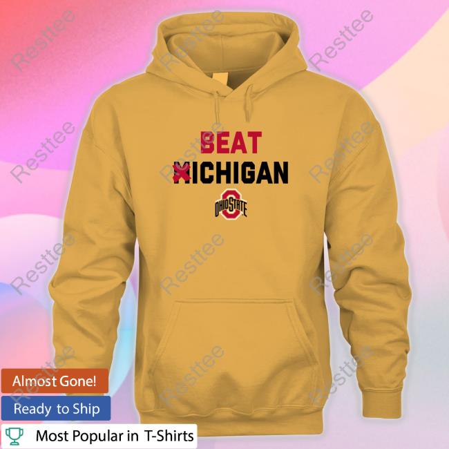 Ohio State Beat Michigan Edition Limited TShirts Original Ohio State Beat Michigan Shirts