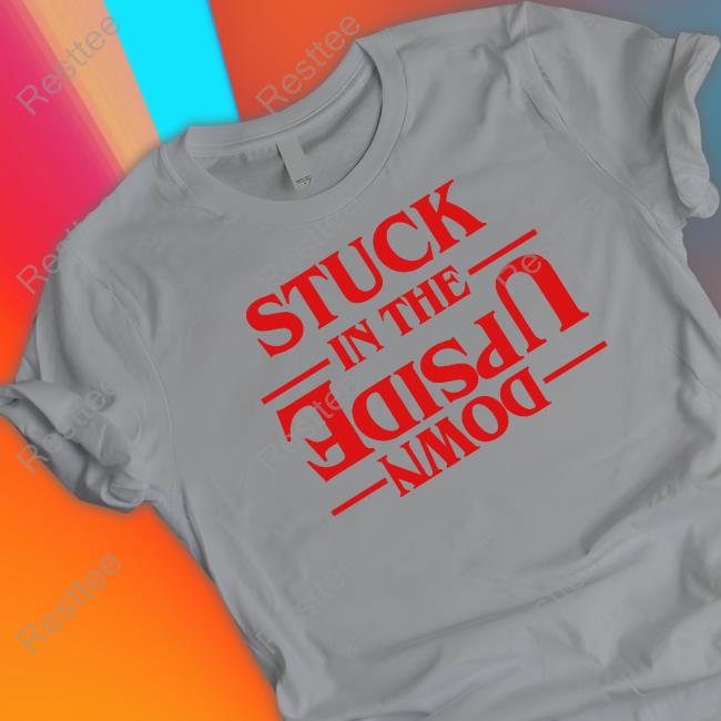 Velvet Sky Stranger Things Stuck In The Upside Down T Shirt Stranger Things Stuck In The Upside Down Tee Shirt