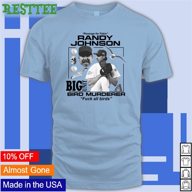 Best Seller Cobra Merch Revenge For Fabio Randy Johnson Big Unit Bird Murderer Fuck All Birds Shirt JUNIUS New Cobra Merch Revenge For Fabio Randy Johnson Big Unit Bird Murderer Fuck All Birds Shirt JUNIUS