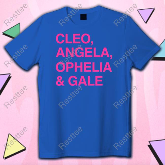 Official Cleo Angela Ophelia Gale T Shirt