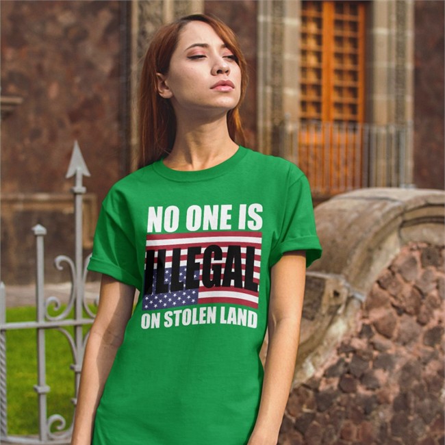 One Buy Click Shop No One Is Illegal On Stolen Land Shirt