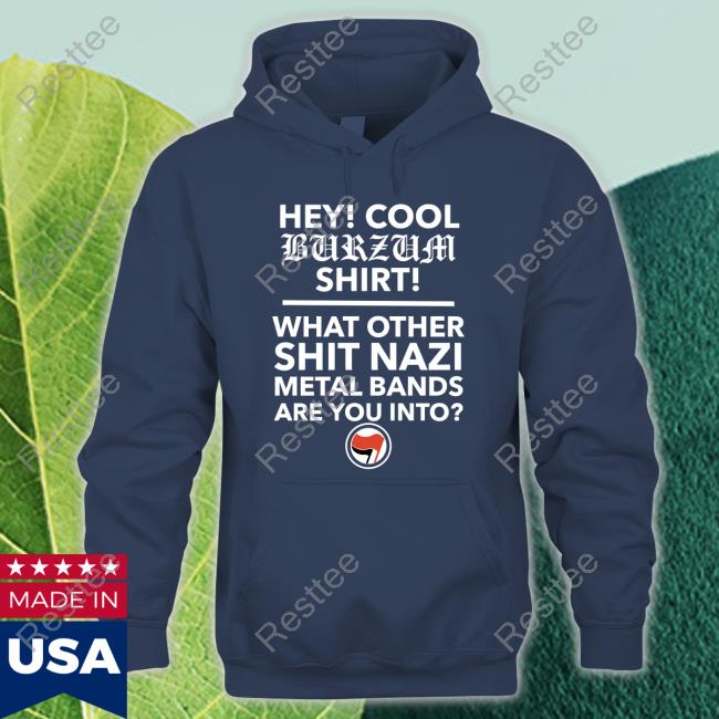 Hey Cool Burzum Tee Shirts Official Hey Cool Burzum TShirts Hardcore