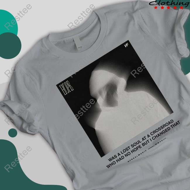Hope Was A Lost Soul At A Crossroad Who Had No Hope But I Changed That Long Sleeve T Shirt