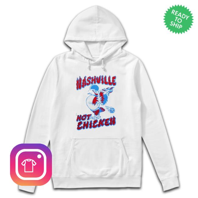 Original Nashville Hot Chicken Tennessee Titans shirt Original Nashville Hot Chicken Tennessee Titans Sweaters