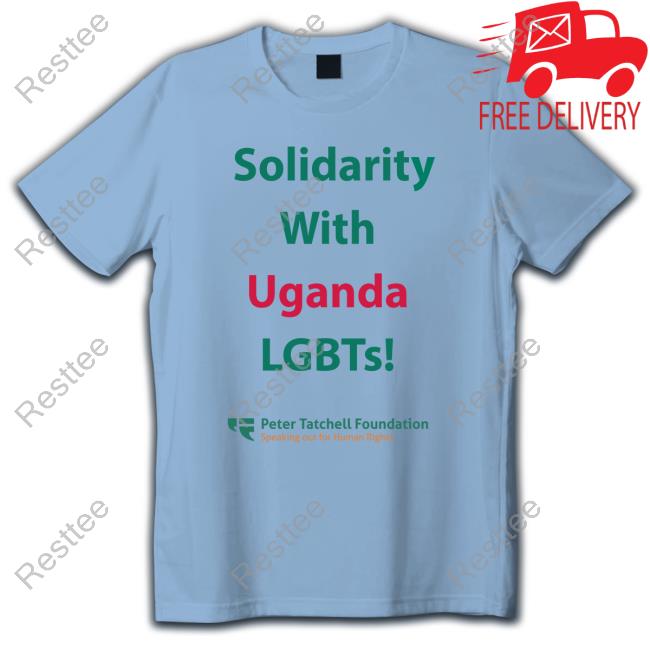 Official Peter Tatchell Solidarity With Uganda Lgbts Tee Shirt