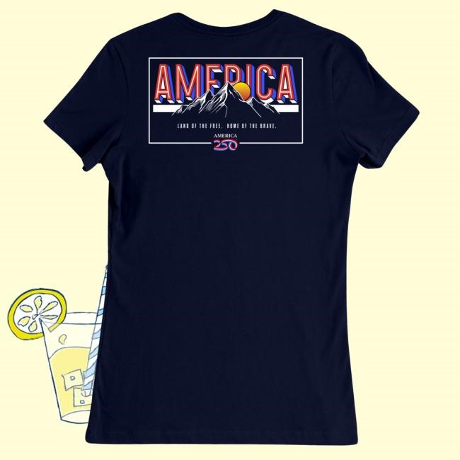 Fresh America250 Land Of The Free Home Of The Brave Women's T-Shirt Fit Casual Land Of The Free Home Of The Brave Women's T-Shirt America250 Wear