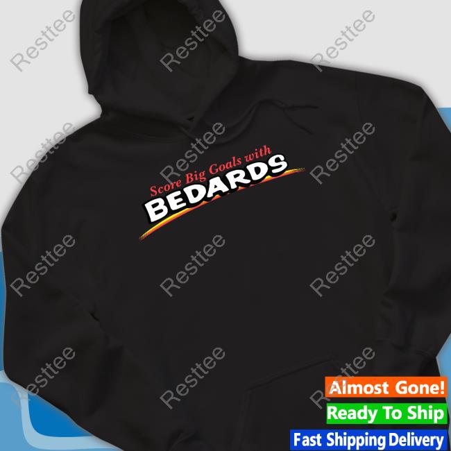 Obvious Shirts Merch Score Big Goals With Bedards T Shirt
