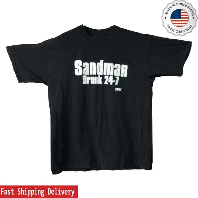 Official ECW Sandman Drunk 24-7 Vintage Hot Shirt
