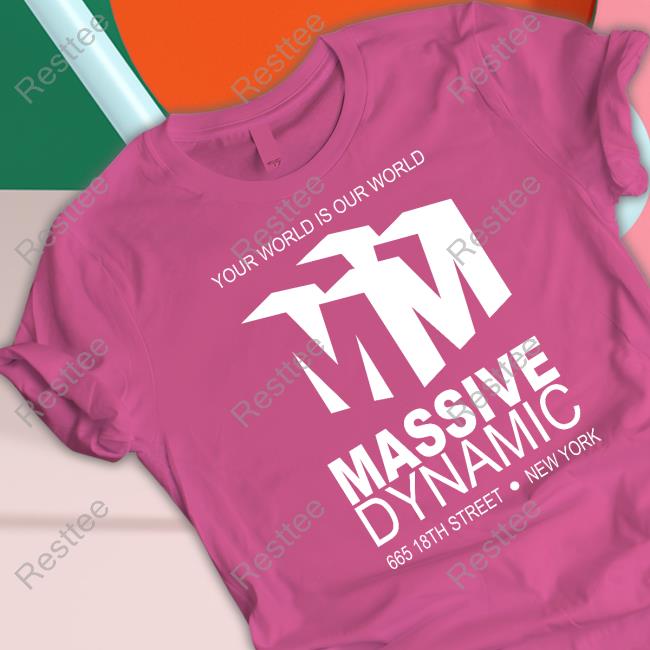 Your World Is Our World Massive Dynamic Sweatshirt Your World Is Our World Massive Dynamic Sweatshirt