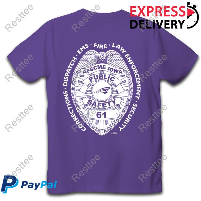 Raygun Afscme Iowa Public Safety Corrections Dispath Ems Fire Law Enforcement Security T Shirt Corrections Shirt
