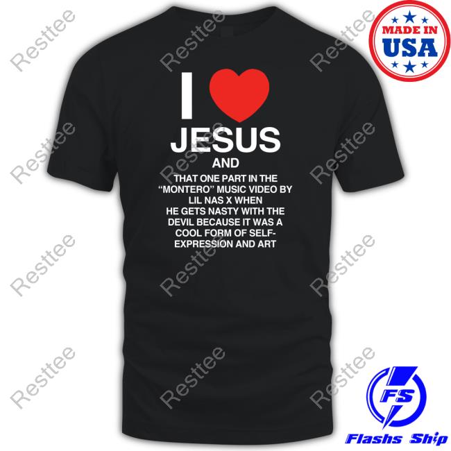 I Love Jesus An That One Part In The Montero Music Video By Lil Nas X Shirts