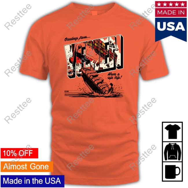 Official Greetings From Yemen. Have A Safe Trip! New Shirt