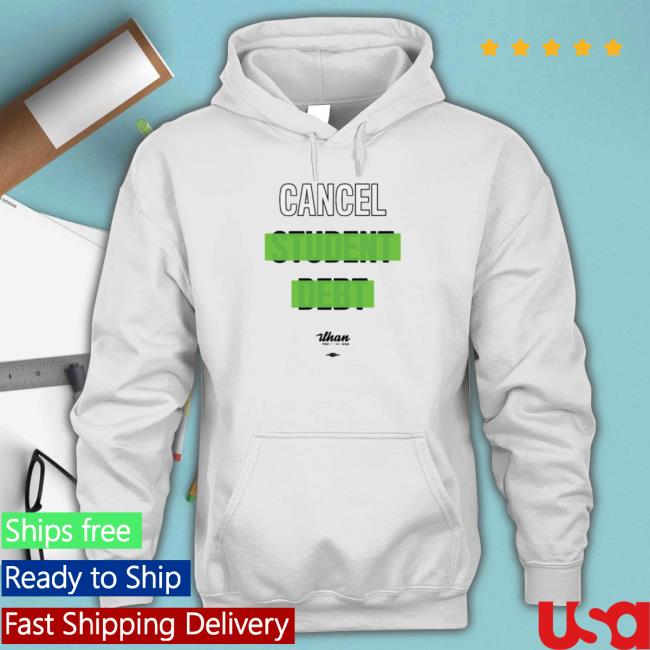Ilhan Omar Merch Store Cancel Student Debt Ilhan For Congress # Ilhanomar Tshirt