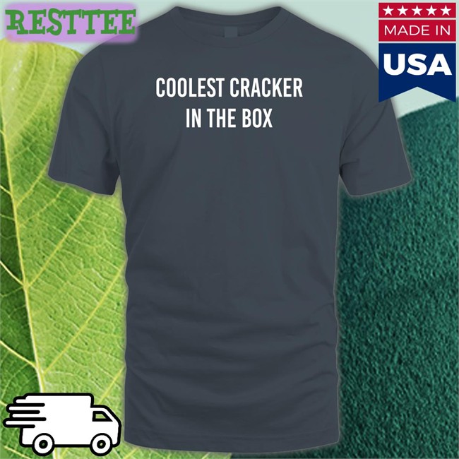 Trending Coolest Cracker In The Box Shirt 30 Second Jams