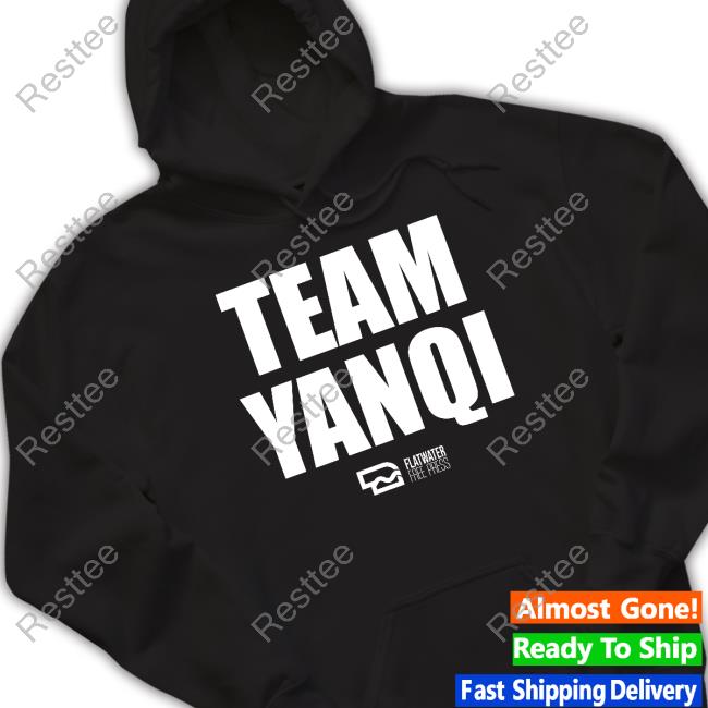 Team Yanqi Flatwater Free Fress Shirt Team Yanqi Flatwater Free Fress Tee
