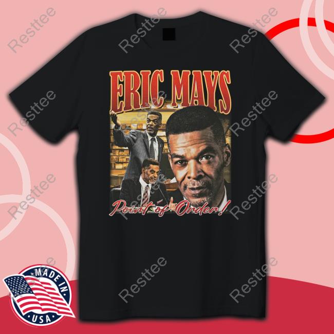 Eric Mays Point Of Order T-Shirt Eric Mays For President Merch Caramel Skin Ass Dude