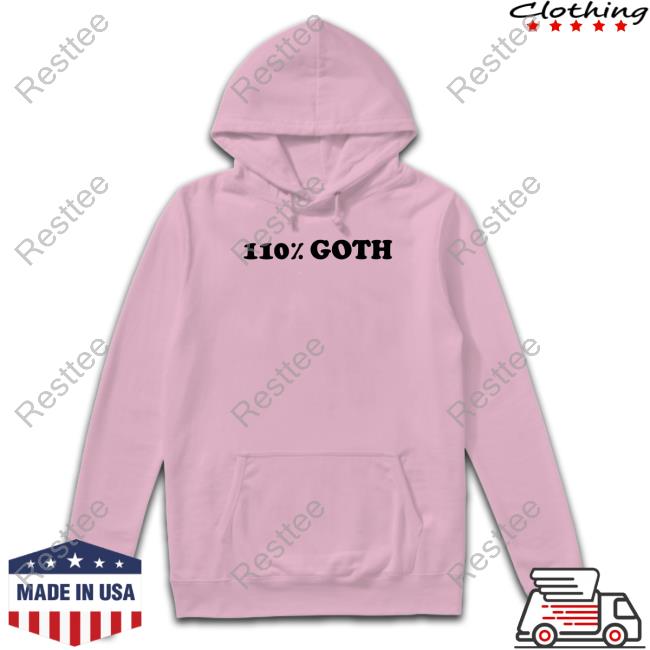 Official 110% Goth Shirt Official 110% Goth Shirt