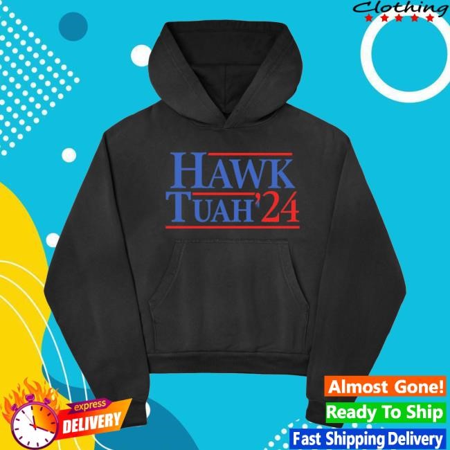 2024 Hawk Tuah 24 Sweatshirt Hoodie – Haliey Welch Store