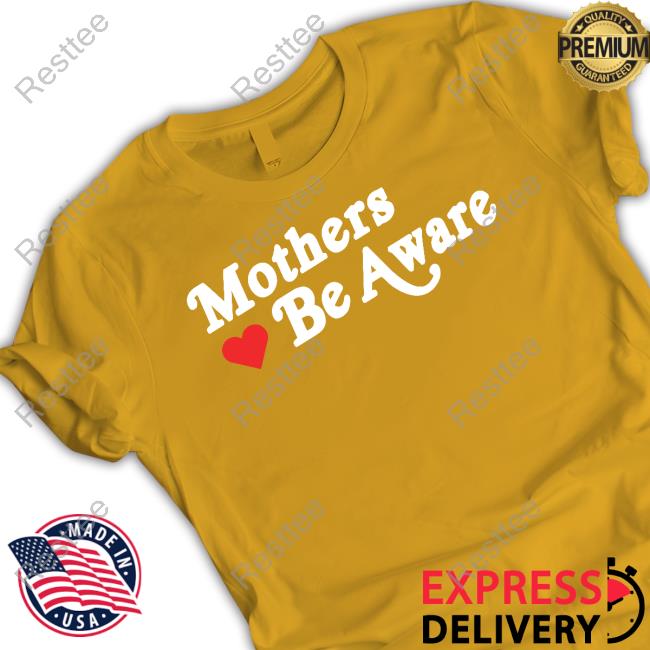 Official Mothers Be Aware Long Sleeve Tee