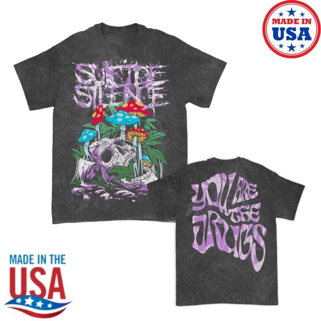You Are The Drugs Tee Suicide Silence Store