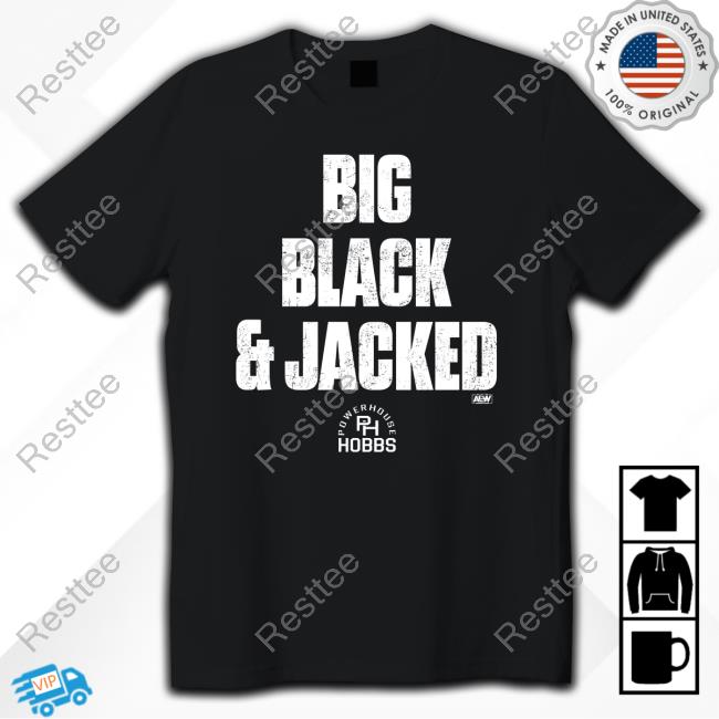 Will Hobbs Big Black & Jacked Powerhouse Hobbs T-Shirt
