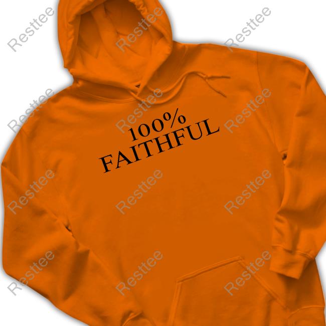 100% Faithful Tee Shirt Jayde Adams 100% Faithful Hoodie