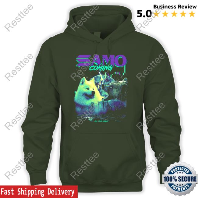 SAMO is Coming Funny Sweatshirt SAMO is Coming Funny Hoodie