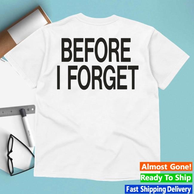 Before I Forget Shirts The Kid Laroi Official Store Official