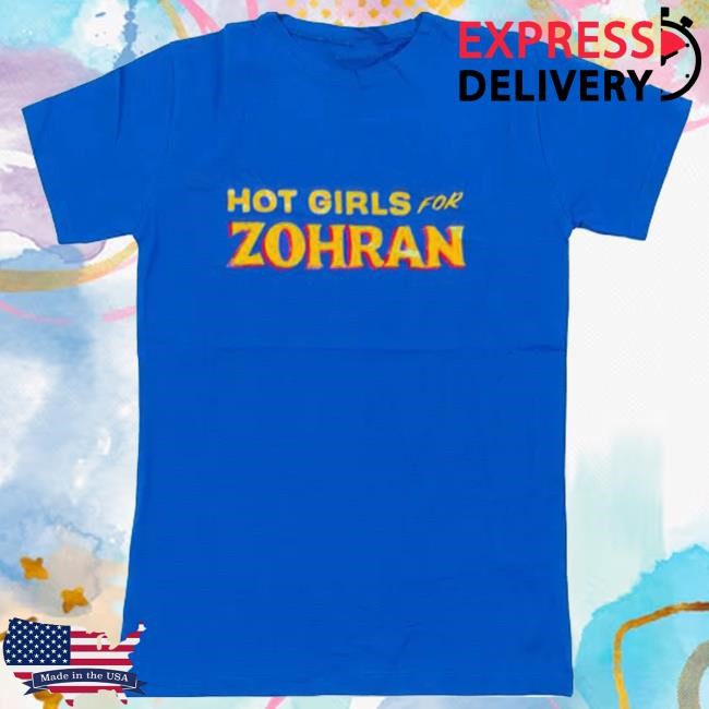 Hot Girls For Zohran Shirt