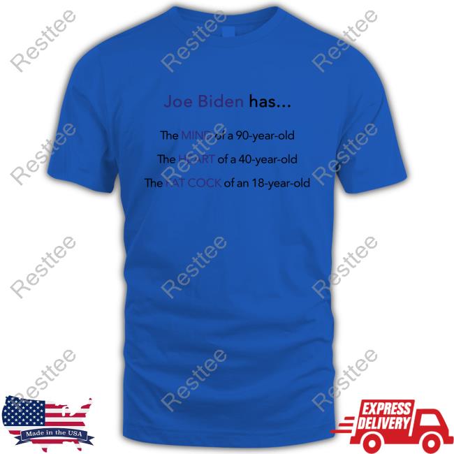 Official Joe Biden Has Mind Heart Fat Cock Sweatshirt