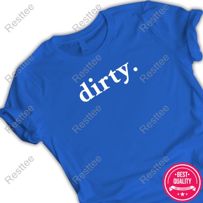 Dirty Shirt Wicked-Naughty Merch Official Dirty Shirt