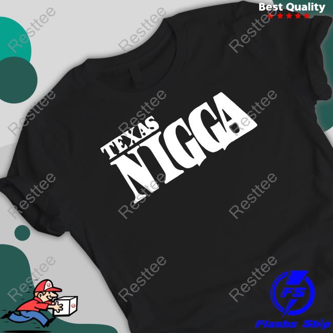 Texas Nigga T-Shirt