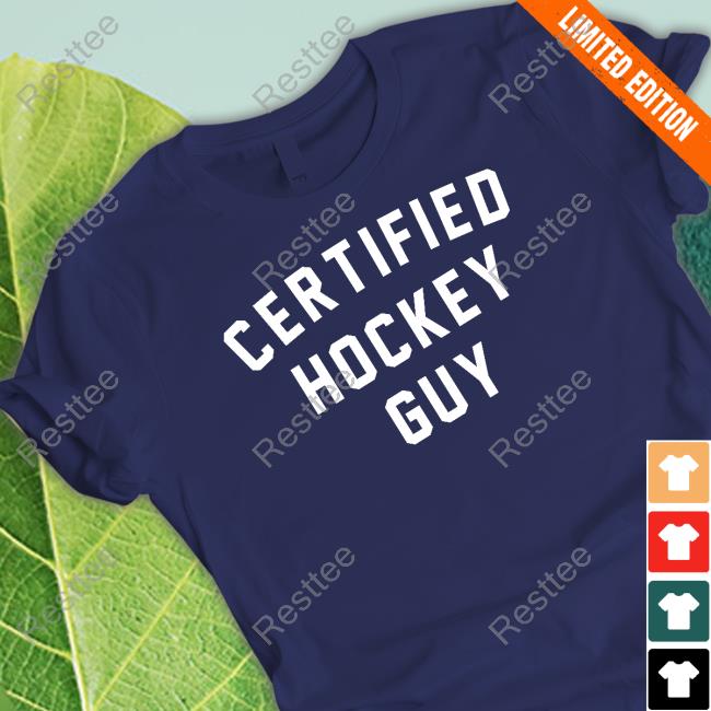 Breakingt Merch Certified Hockey Guy Tee Certified Hockey Guy Shirt