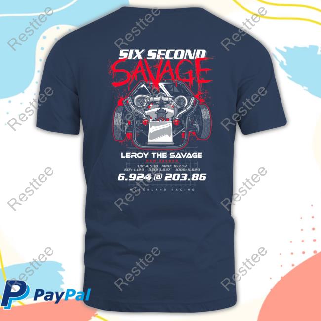 Cleetus Mcfarland Merch Leroy 6 Second Savage shirt Official Cleetus Mcfarland Merch Leroy 6 Second Savage shirt