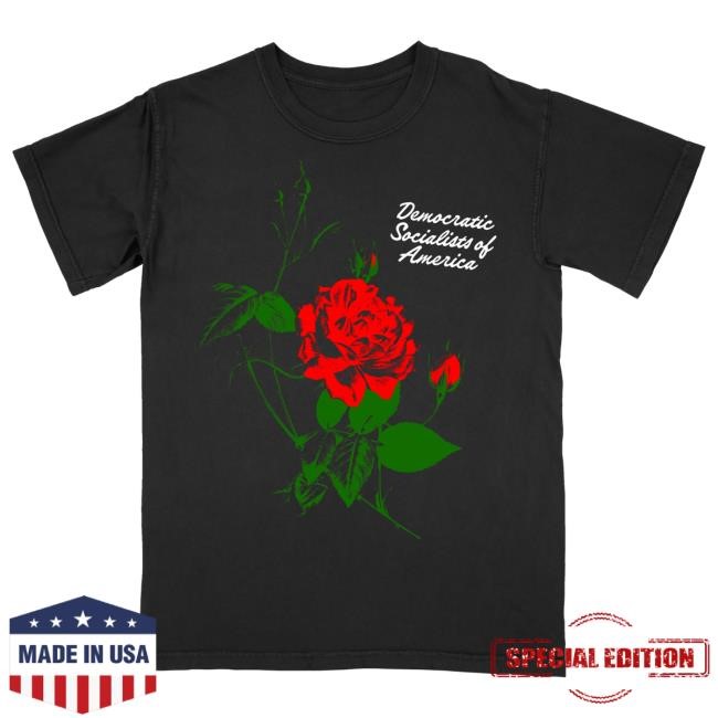 Democratic Socialists Of America Ronin Rose Tees Dsa Merch Store Official