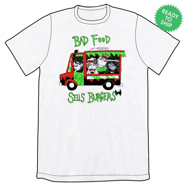Bad Food Sells Burgers T Shirt Brunetto
